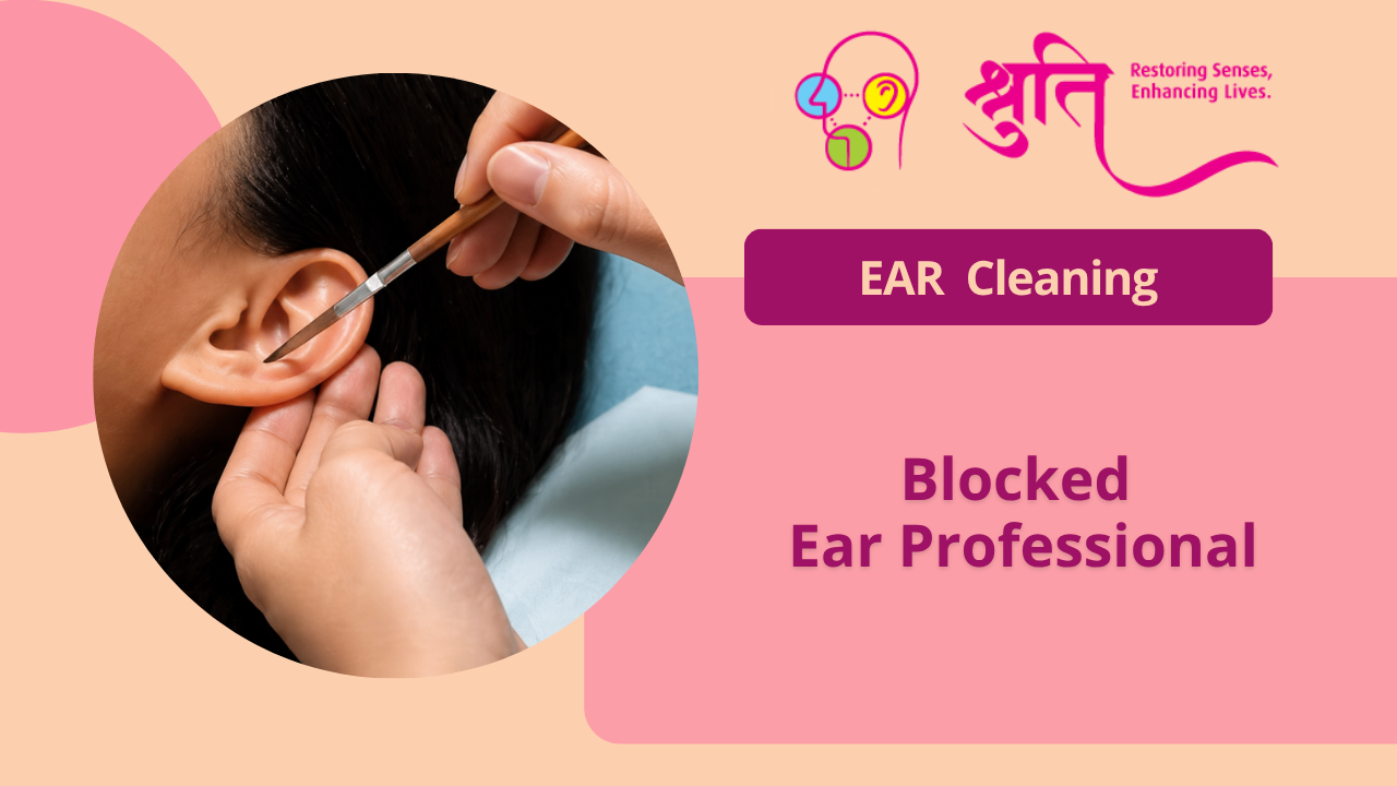 Blocked Ear? When to Get Professional Ear Cleaning in Mumbai | Dr. Shruti Sharma